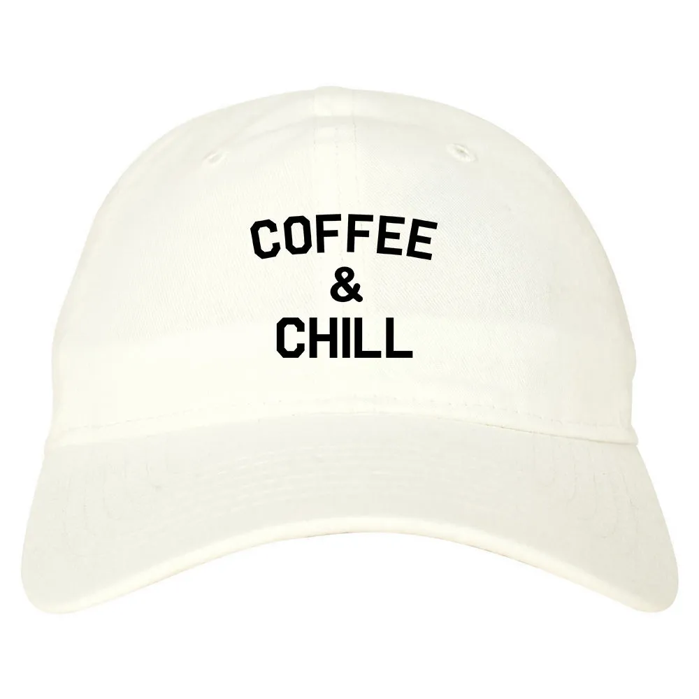 Coffee And Chill Funny Mens Dad Hat Baseball Cap