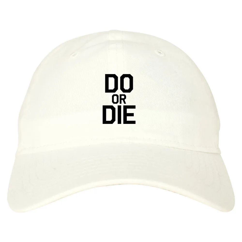 Do Or Die Mens Dad Hat Baseball Cap